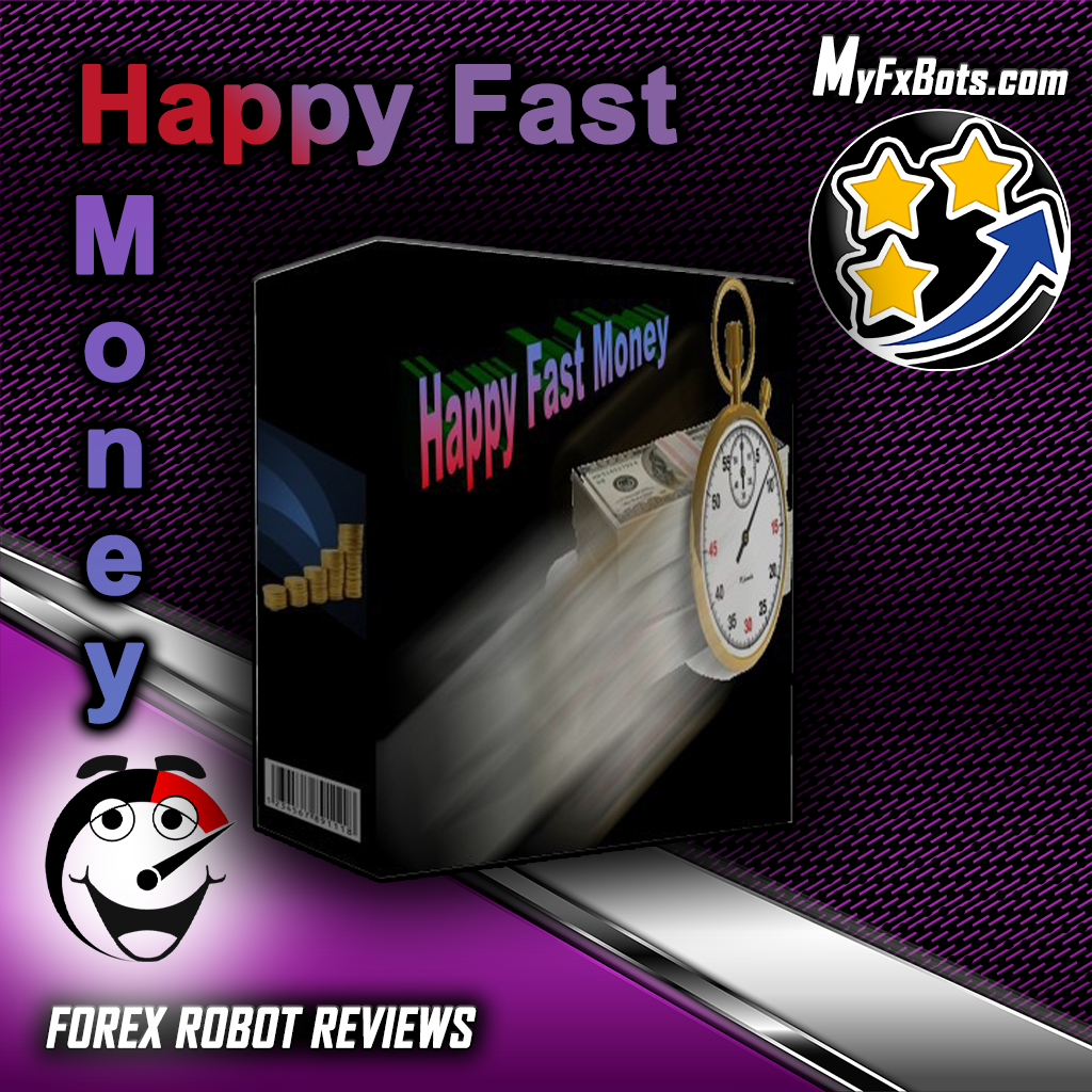 Happy Fast Money MyFxBots Review   Happy Fast Money 